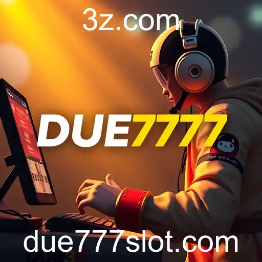 A Ascensão do Jogo Online com DUE777