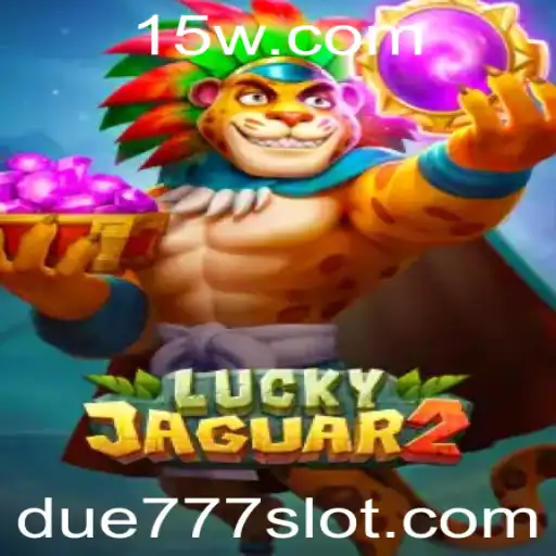 Descubra o Fascinante Mundo de Luckyjaguar2: O Jogo do Momento Impulsionado pela Palavra-Chave DUE777