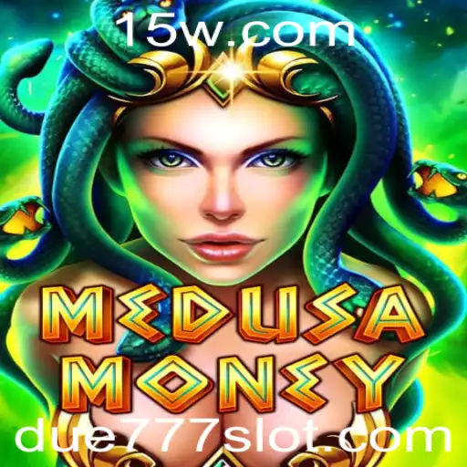 Descubra o Fascinante Jogo MedusaMoney e Sua Palavra-Chave DUE777
